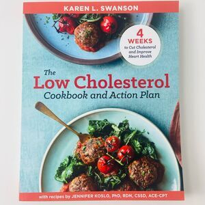 Low Cholesterol Cookbook and Action Plan By Karen L. Swanson
